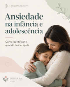 Ansiedade na infância e adolescência: como identificar e quando buscar ajuda